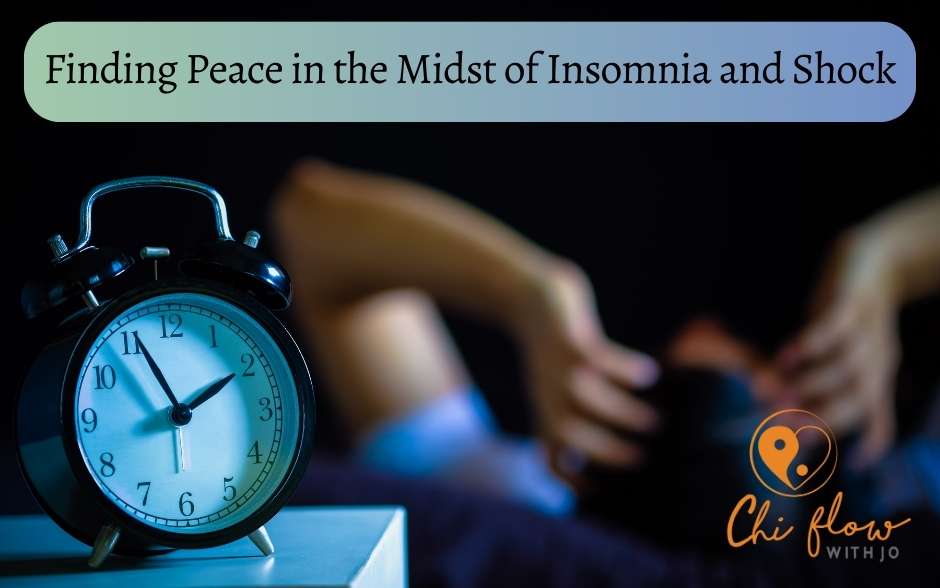 Finding Peace in the Midst of Insomnia and Shock